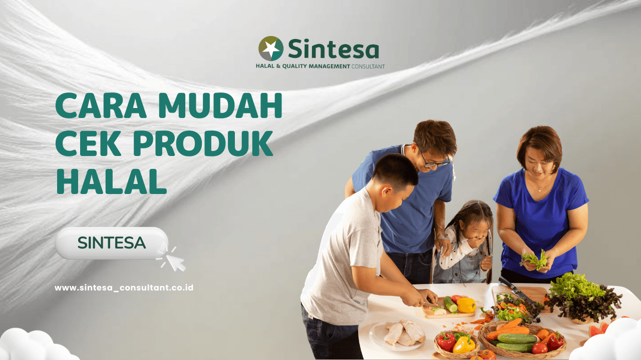 Cara Mudah Cek Kehalalan Produk: Panduan Praktis untuk Konsumen